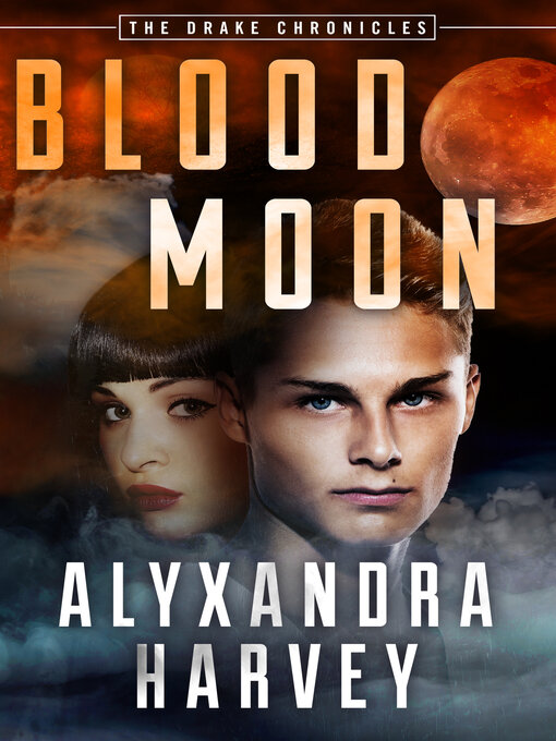 Title details for Blood Moon by Alyxandra Harvey - Available